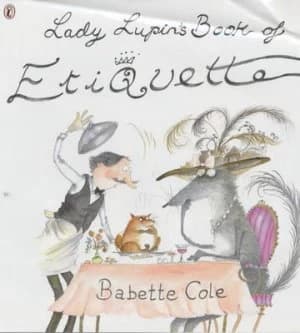 Lady Lupins Book of Etiquette by Babette Cole Paperback