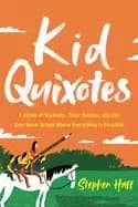 kid quixotes a group of students their teacher and the one room school wher