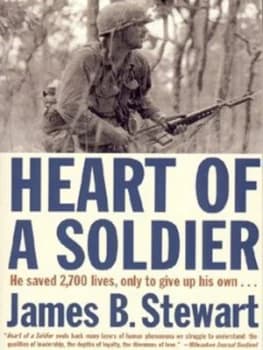 Heart of a Soldier by James B Stewart Book