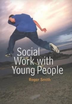 Social Work with Young People by Roger Smith Paperback