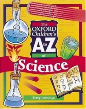 The Oxford Childrens a to Z of Science by Terry J Jennings Book