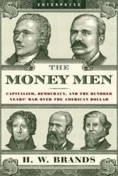 The Money Men by Hw Brands Hardback