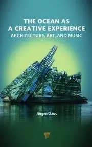 The Ocean as a Creative Experience Architecture Art and Music