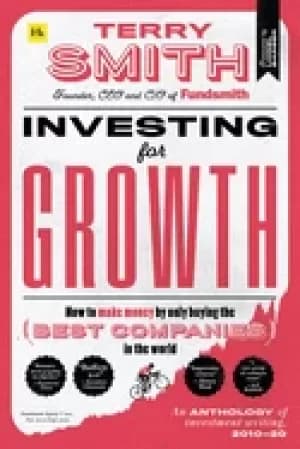 investing for growth how to make money by only buying the best companies in