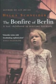 The Bonfire of Berlin by Helga Schneider Paperback
