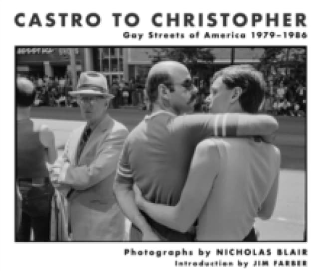 Castro to Christopher : Gay Streets of America 1979-1986 Hardback