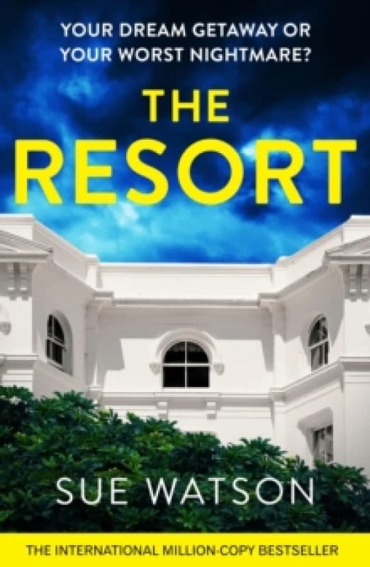The Resort : A completely addictive and gripping psychological thriller with a heart-stopping twist Paperback / softback
