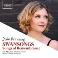 John Brunning: Swansongs: Songs of Remembrance