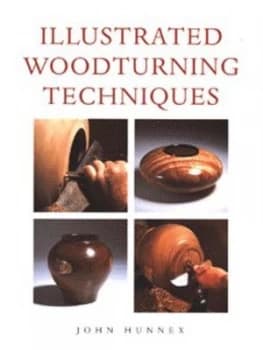 Illustrated Woodturning Techniques Paperback