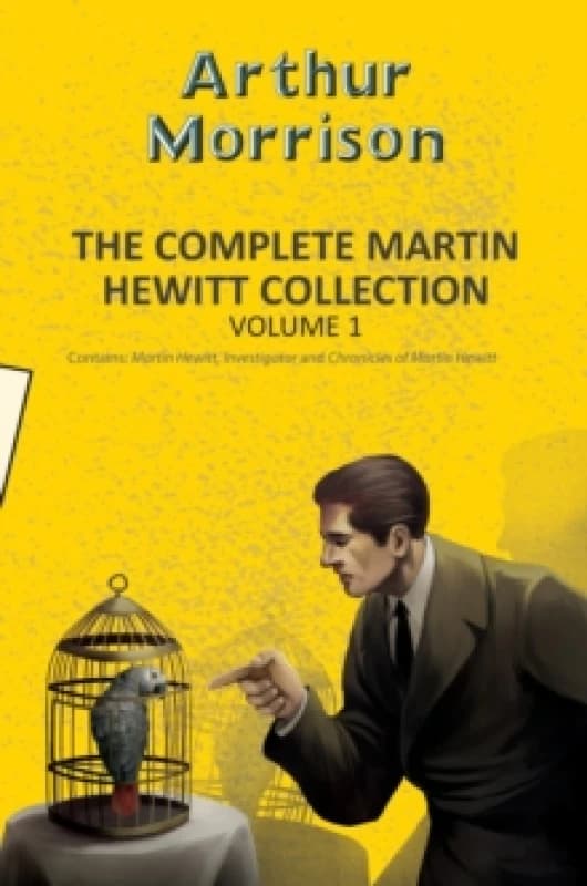 The Complete Martin Hewitt Collection Vol 1 Paperback / softback