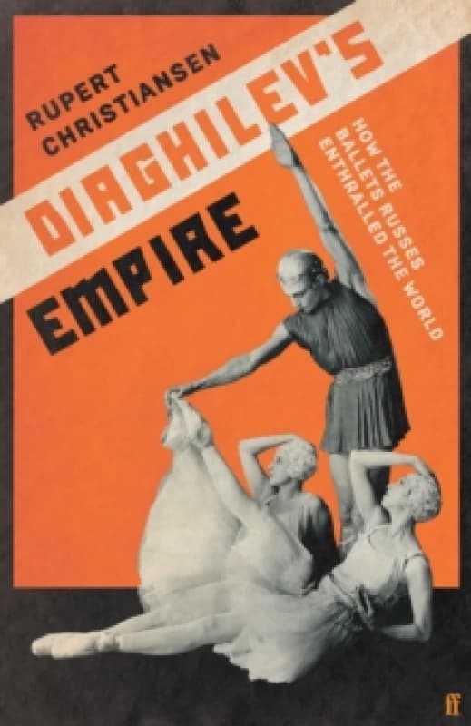 Diaghilev's Empire. Hardback. By Rupert Christiansen Books