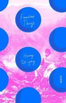 Familiar Things by Sog-Yong Hwang Book
