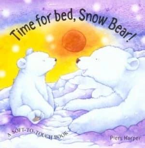 Time for Bed Snow Bear by Piers Harper Book