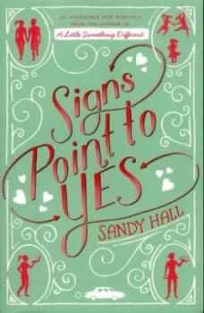 Signs Point to Yes by Sandy Hall Book