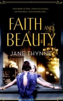Faith and Beauty by Jane Thynne Hardback