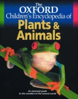The Oxford Childrens Encyclopedia of Plants and Animals Book