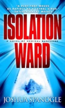 Isolation Ward by Joshua Spanogle Book