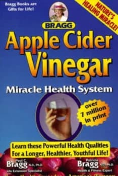 Bragg apple cider vinegar miracle health system by Patricia Bragg