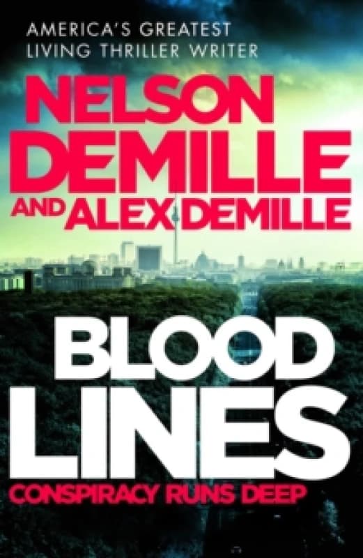 Blood Lines. Hardback. By Nelson DeMille, Alex DeMille Books
