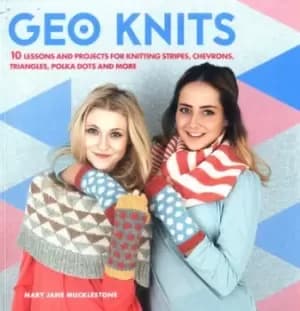 Geo knits by Mary Jane Mucklestone