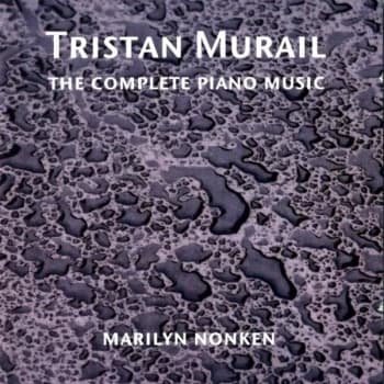 Tristan Murail - Tristan Murail: The Complete Piano Music CD