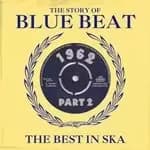 Various Artists - Story of Blue Beat 1962 (The Best In Ska, Vol. 2) (Music CD)