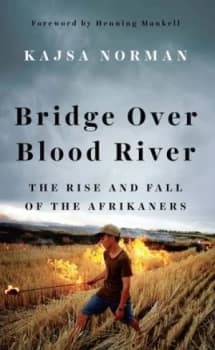 Bridge over Blood River by Kajsa Norman