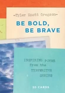 Be Bold, Be Brave: 30 Cards (Postcard Book): Inspiring Poems from the Typewriter Series