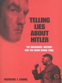 Telling Lies about Hitler by Richard J Evans Book