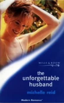 The Unforgettable Husband by Michelle Reid Paperback