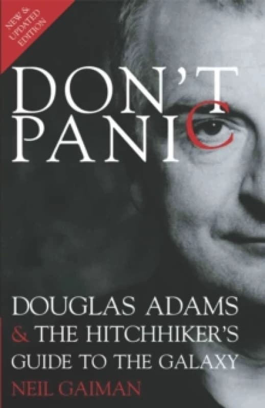Don't Panic : Douglas Adams and "The Hitchhiker's Guide to the Galaxy" Paperback / softback