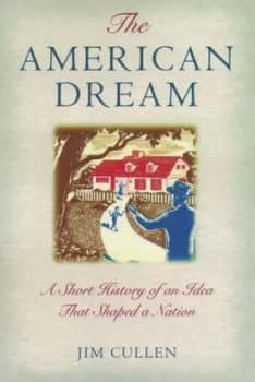 The American Dream by Jim Cullen Paperback