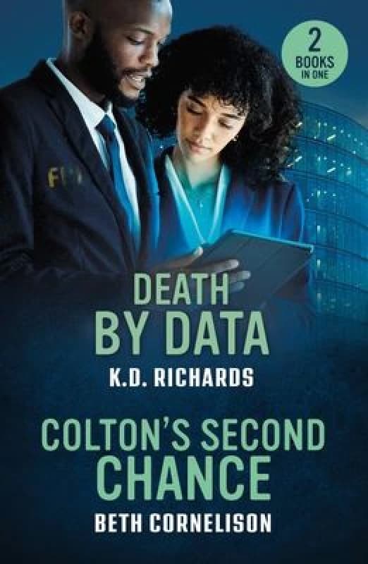 Death By Data / Colton's Second Chance : Death by Data (Guardians of Justice) / Colton's Second Chance (the Coltons of Alaska) Paperback / softback