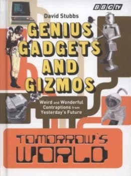 Genius Gadgets and Gizmos by David Stubbs Hardback