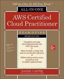 AWS Certified Cloud Practitioner All-in-One Exam Guide (Exam CLF-C01)