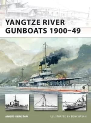 Yangtze River gunboats 1900-49 by Angus Konstam