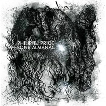 Philip B. Price - Bone Almanac CD