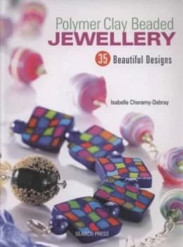 Polymer Clay Beaded Jewellery by Isabelle Cheramy-Debray Paperback