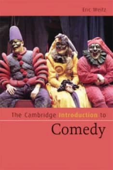 The Cambridge Introduction to Comedy by Eric Weitz Book