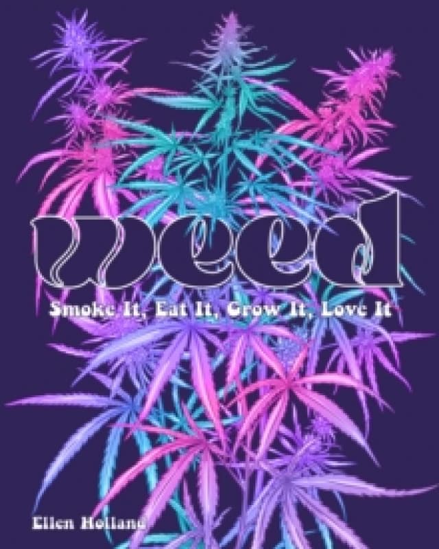 Weed. Hardback. By Ellen Holland Books