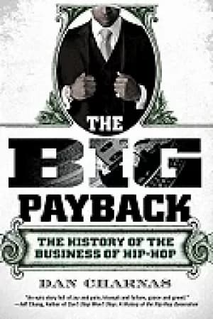 big payback the history of the business of hip hop