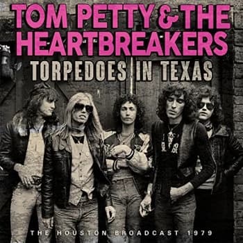 Tom Petty & The Heartbreakers - Torpedoes in Texas CD