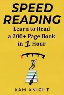 Speed Reading : Learn to Read a 200+ Page Book in 1 Hour