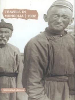 Travels in Mongolia 1902 by C. W Campbell Paperback