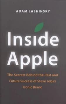 Inside Apple by Adam Lashinsky Hardback
