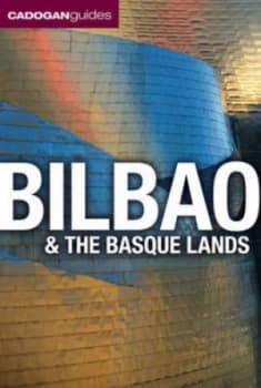 Bilbao and the Basque Lands by Dana Facaros Book