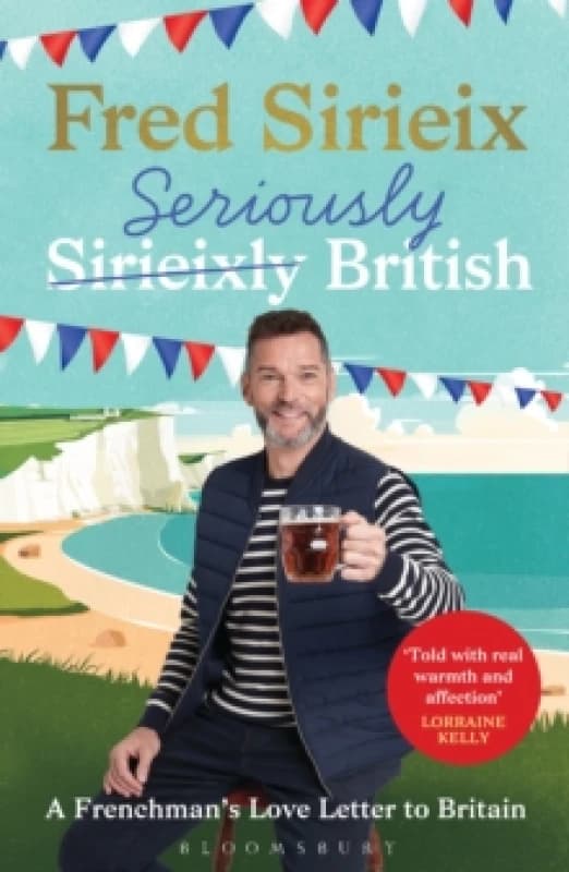 Seriously British : A Frenchmans Adventures in Britain Paperback / softback