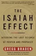 isaiah effect decoding the lost science of prayer and prophecy