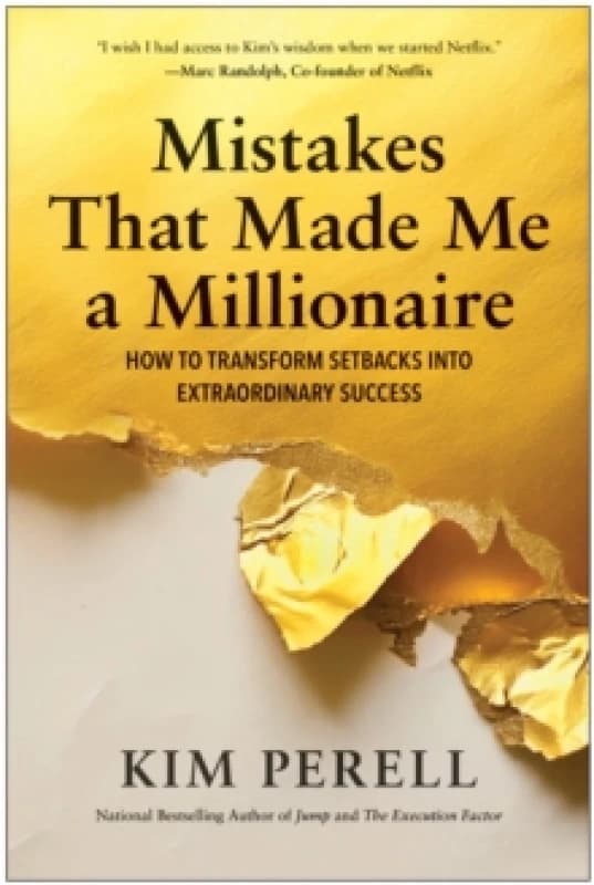 Mistakes that Made Me a Millionaire : How to Transform Setbacks into Extraordinary Success Hardback