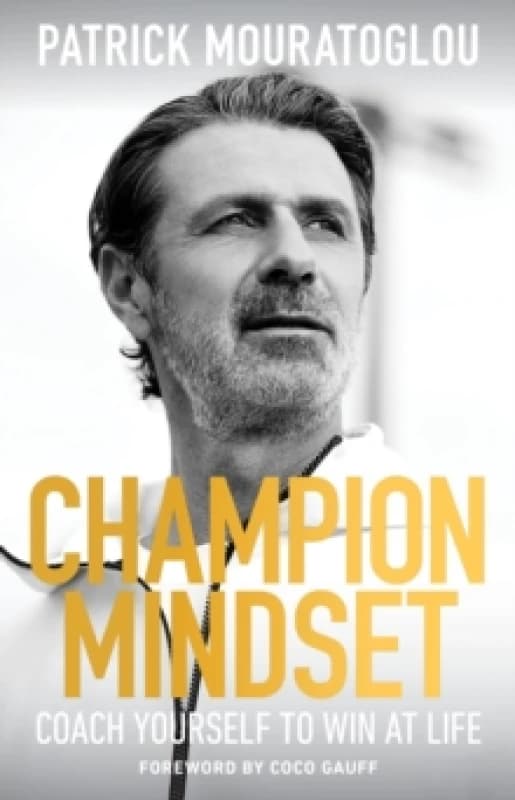 Champion Mindset : Coach Yourself to Win at Life with a Foreword by tennis champion Coco Gauff Hardback